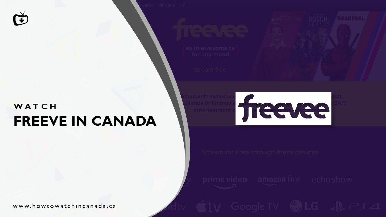 How to Watch Freevee in Canada [Updated Feb 2024]
